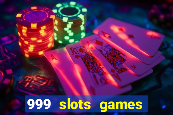 999 slots games download apk